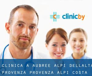 clinica a Aubrée (Alpi dell'Alta Provenza, Provenza-Alpi-Costa Azzurra)