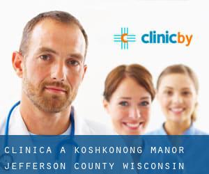 clinica a Koshkonong Manor (Jefferson County, Wisconsin)