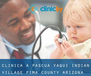 clinica a Pascua Yaqui Indian Village (Pima County, Arizona)