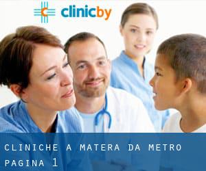 cliniche a Matera da metro - pagina 1