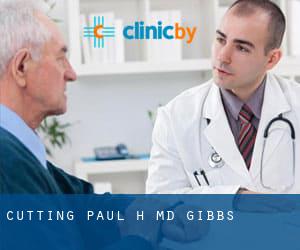 Cutting Paul H MD (Gibbs)