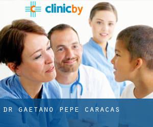 Dr. Gaetano Pepe (Caracas)