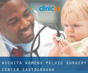 Wichita Women's Pelvic Surgery Center (Eastborough)